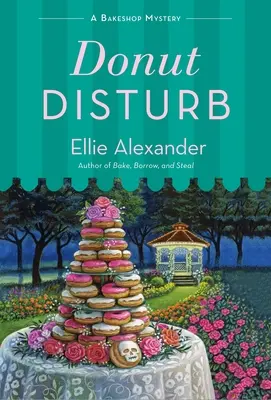 Donut Disturb: Un mister Bakeshop - Donut Disturb: A Bakeshop Mystery