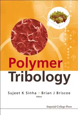 Tribologia polimerilor - Polymer Tribology
