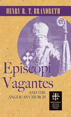 Episcopi Vagantes și Biserica Anglicană - Episcopi Vagantes and the Anglican Church