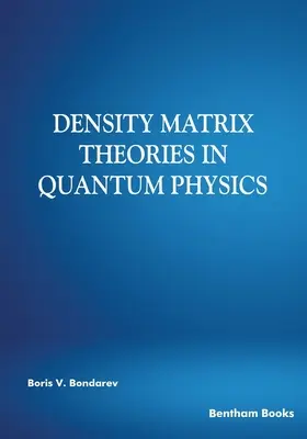 Teoriile matricei de densitate în fizica cuantică - Density Matrix Theories in Quantum Physics
