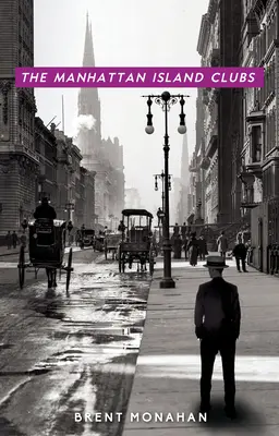 The Manhattan Island Clubs: Un roman de John Le Brun, Cartea 3 - The Manhattan Island Clubs: A John Le Brun Novel, Book 3