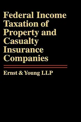 Impozitarea federală a veniturilor companiilor de asigurări de proprietate și casualitate - Federal Income Taxation of Property and Casualty Insurance Companies