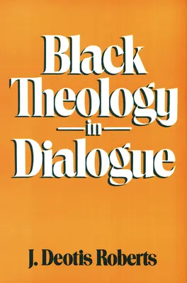 Teologia neagră în dialog - Black Theology in Dialogue