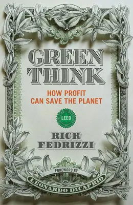 Greenthink: Cum profitul poate salva planeta - Greenthink: How Profit Can Save the Planet
