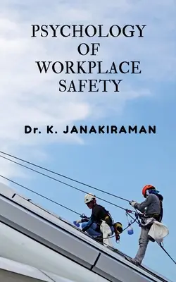 Psihologia siguranței la locul de muncă - Psychology of Workplace Safety