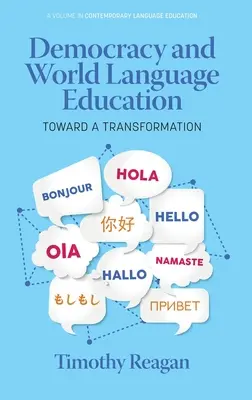 Democracy and World Language Education: Către o transformare - Democracy and World Language Education: Toward a Transformation
