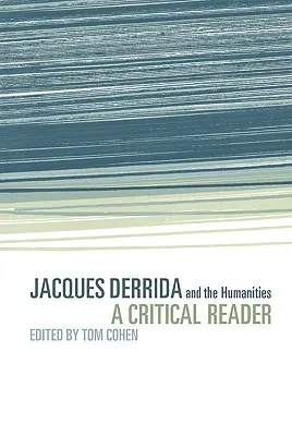 Jacques Derrida și științele umaniste: O lectură critică - Jacques Derrida and the Humanities: A Critical Reader