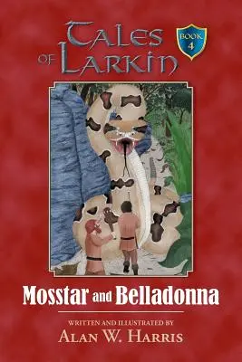 Tales of Larkin: Mosstar și Belladonna - Tales of Larkin: Mosstar and Belladonna