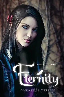 Eternitate: Un roman Fallen Angel - Eternity: A Fallen Angel Novel