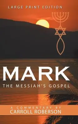 Evanghelia lui Marcu Mesia - Mark the Messiah's Gospel