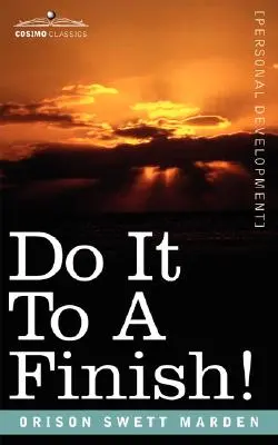 Fă-o până la capăt! - Do It to a Finish!