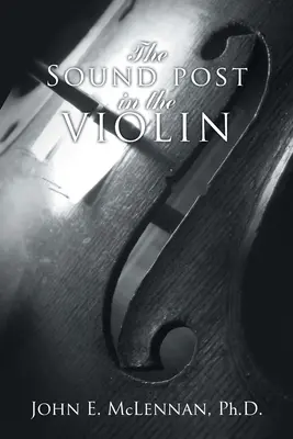 Postul de sunet în vioară (The Sound Post in the Violin) - The Sound Post in the Violin