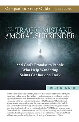 Greșeala tragică a capitulării morale Ghid de studiu - The Tragic Mistake of Moral Surrender Study Guide