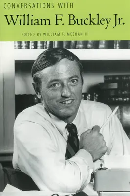Conversații cu William F. Buckley Jr. - Conversations with William F. Buckley Jr.