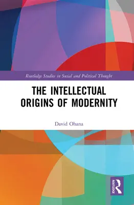 Originile intelectuale ale modernității - The Intellectual Origins of Modernity