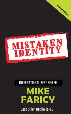 Mistaken Identity (Identitate greșită): Jack Dillon Dublin Tale 8: Second Edition - Mistaken Identity: Jack Dillon Dublin Tale 8: Second Edition
