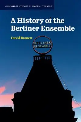 O istorie a ansamblului Berliner - A History of the Berliner Ensemble