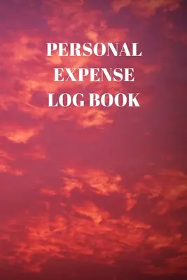 Personal Expense Log Book: 110 Pagini de 6 X 9 Inch Înregistrare zilnică a cheltuielilor tale zilnice - Personal Expense Log Book: 110 Pages of 6 X 9 Inch Daily Record of Your Daily Expenses