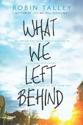 Ce am lăsat în urmă: Un roman emoționant pentru tineri adulți - What We Left Behind: An Emotional Young Adult Novel
