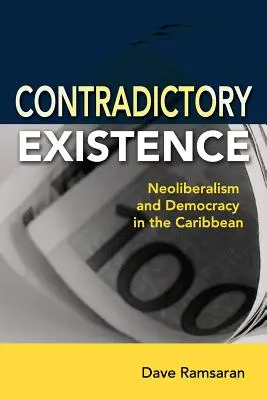 Existență contradictorie: Neoliberalism și democrație în Caraibe - Contradictory Existence: Neoliberalism and Democracy in the Caribbean