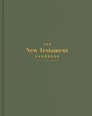 Manualul Noului Testament, pânză de salvie peste carton: Un ghid vizual prin Noul Testament - The New Testament Handbook, Sage Cloth Over Board: A Visual Guide Through the New Testament