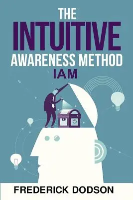 Metoda Conștientizării Intuitive - The Intuitive Awareness Method