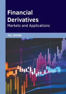 Derivate financiare: Piețe și aplicații - Financial Derivatives: Markets and Applications