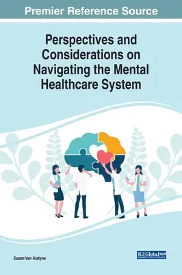 Perspective și considerații privind navigarea în sistemul de sănătate mintală - Perspectives and Considerations on Navigating the Mental Healthcare System