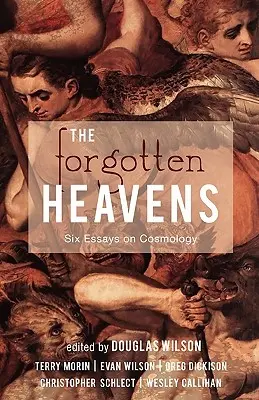 Cerurile uitate: Six Essays on Cosmology (Șase eseuri despre cosmologie) - The Forgotten Heavens: Six Essays on Cosmology