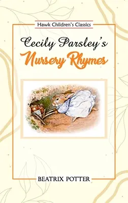 Cântecele de grădiniță ale lui Cecily Parsley - Cecily Parsley's Nursery Rhymes