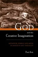 Dumnezeu și imaginația creatoare: Metafora, simbolul și mitul în religie și teologie - God and the Creative Imagination: Metaphor, Symbol and Myth in Religion and Theology