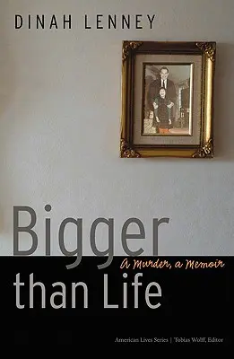 Mai mare decât viața: O crimă, o amintire - Bigger Than Life: A Murder, a Memoir
