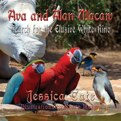 Ava și Alan Macaw în căutarea evazivului Rino alb - Ava and Alan Macaw Search for the Elusive White Rino