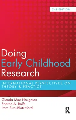 Efectuarea cercetării în domeniul copilăriei timpurii: Perspective internaționale asupra teoriei și practicii - Doing Early Childhood Research: International perspectives on theory and practice