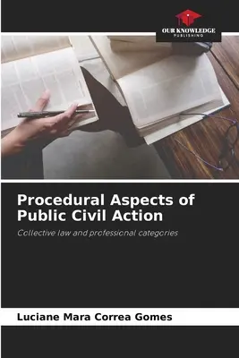 Aspecte procedurale ale acțiunii civile publice - Procedural Aspects of Public Civil Action