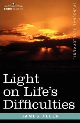 Lumină asupra dificultăților vieții - Light on Life's Difficulties