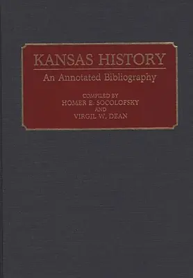 Istoria Kansas: O bibliografie adnotată - Kansas History: An Annotated Bibliography