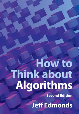 How to Think about Algorithms (Edmonds Jeff (York University Toronto))