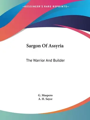 Sargon din Asiria: Războinicul și constructorul - Sargon Of Assyria: The Warrior And Builder