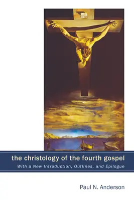 Cristologia celei de-a patra Evanghelii - The Christology of the Fourth Gospel