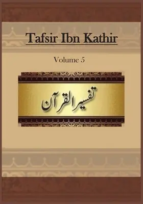 Tafsir Ibn Kathir: Volumul 5 - Tafsir Ibn Kathir: Volume 5