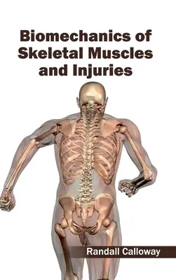 Biomecanica mușchilor scheletici și a leziunilor - Biomechanics of Skeletal Muscles and Injuries