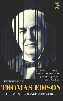 Thomas Edison: Cel care a schimbat lumea: The One Who Changed The World - Thomas Edison: The One Who Changed The World
