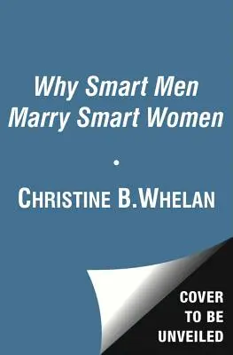 De ce bărbații inteligenți se căsătoresc cu femei inteligente - Why Smart Men Marry Smart Women