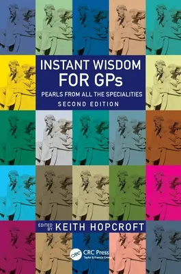 Înțelepciune instantanee pentru GPS: Perle din toate specialitățile - Instant Wisdom for GPS: Pearls from All the Specialities
