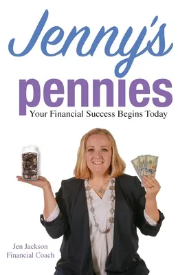 Jenny's Pennies: Succesul tău financiar începe astăzi - Jenny's Pennies: Your Financial Success Begins Today