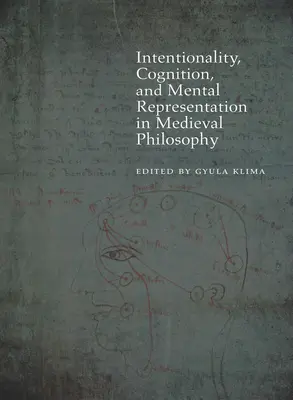 Intenționalitate, cogniție și reprezentare mentală în filosofia medievală - Intentionality, Cognition, and Mental Representation in Medieval Philosophy