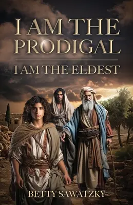 Eu sunt cel risipitor, eu sunt cel mai în vârstă - I Am the Prodigal, I Am the Eldest