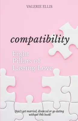 Compatibilitate: 8 piloni ai iubirii de durată - Compatibility: 8 Pillars of Lasting Love