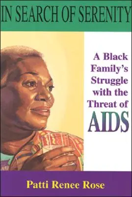 In Search of Serenity: A Black Familys Struggle with the Threat of AIDS